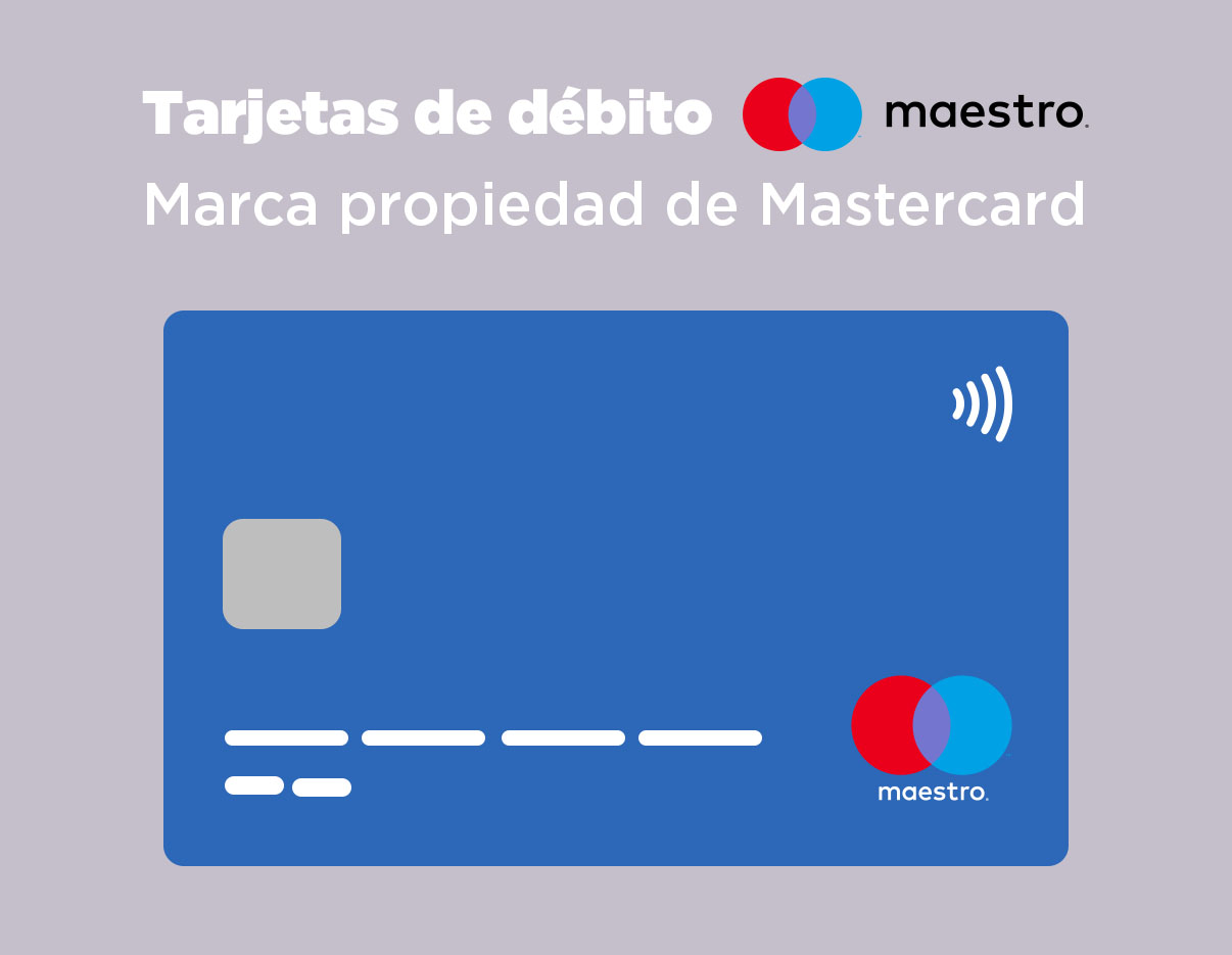 La marca Maestro es propiedad de Mastercard